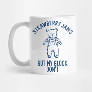Strawberry jams but my glock don't Unisex Mug